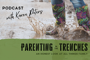 Colorful rain boots splash in a muddy puddle. Text reads: Podcast with Karen Peters. Parenting in the Trenches. An honest look at all things family, including Foster Care and Adoption from Foster Care.